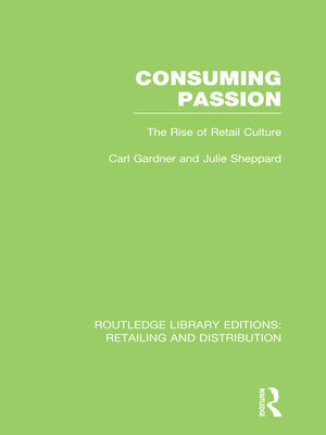 cover image of Consuming Passion (RLE Retailing and Distribution)